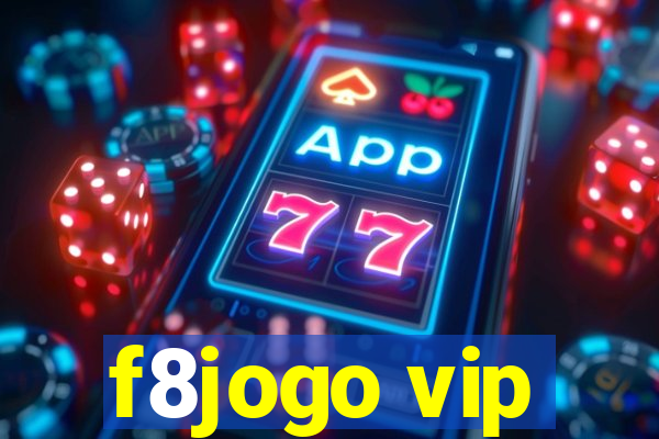 f8jogo vip